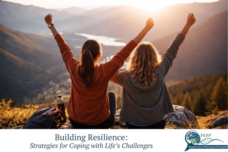 Building Resilience Strategies for Coping with Life’s Challenges